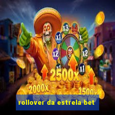 rollover da estrela bet